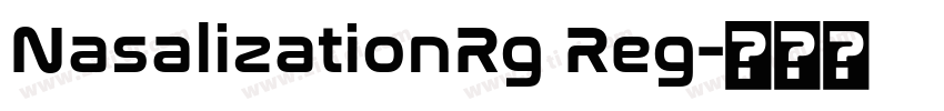 NasalizationRg Reg字体转换 NasalizationRg Reg字体转换